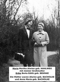 Meine Großmutter Erika mit Maria Dreblow geb. Hahlweg